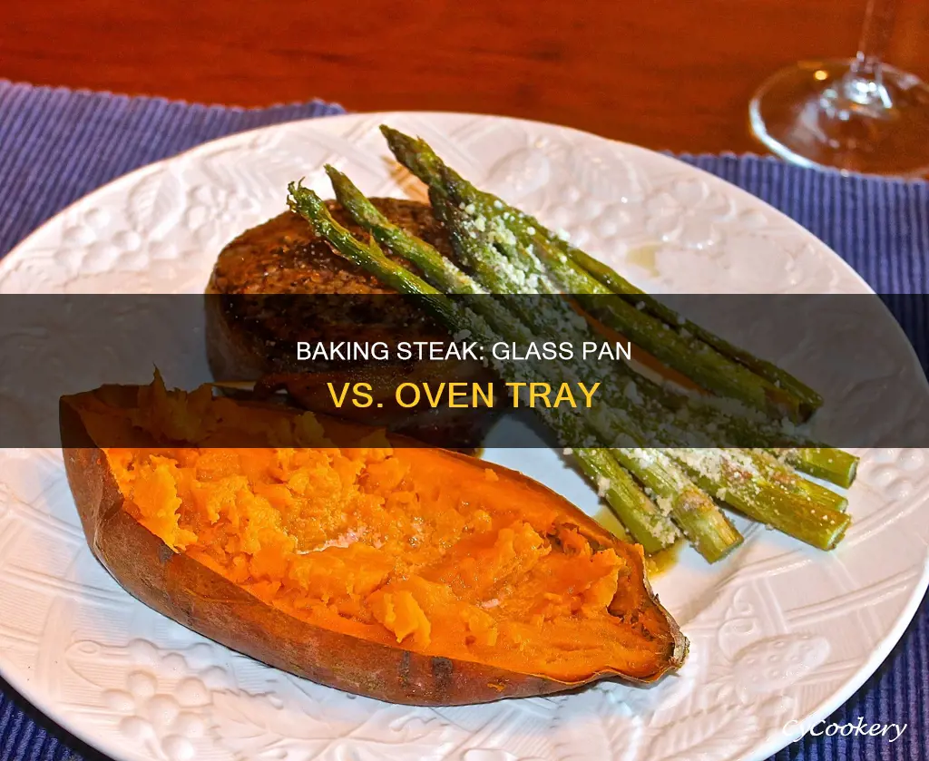 can you bake steak in oven in glass pan