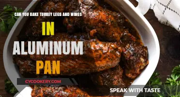 Baking Turkey: Wings and Legs in Aluminum