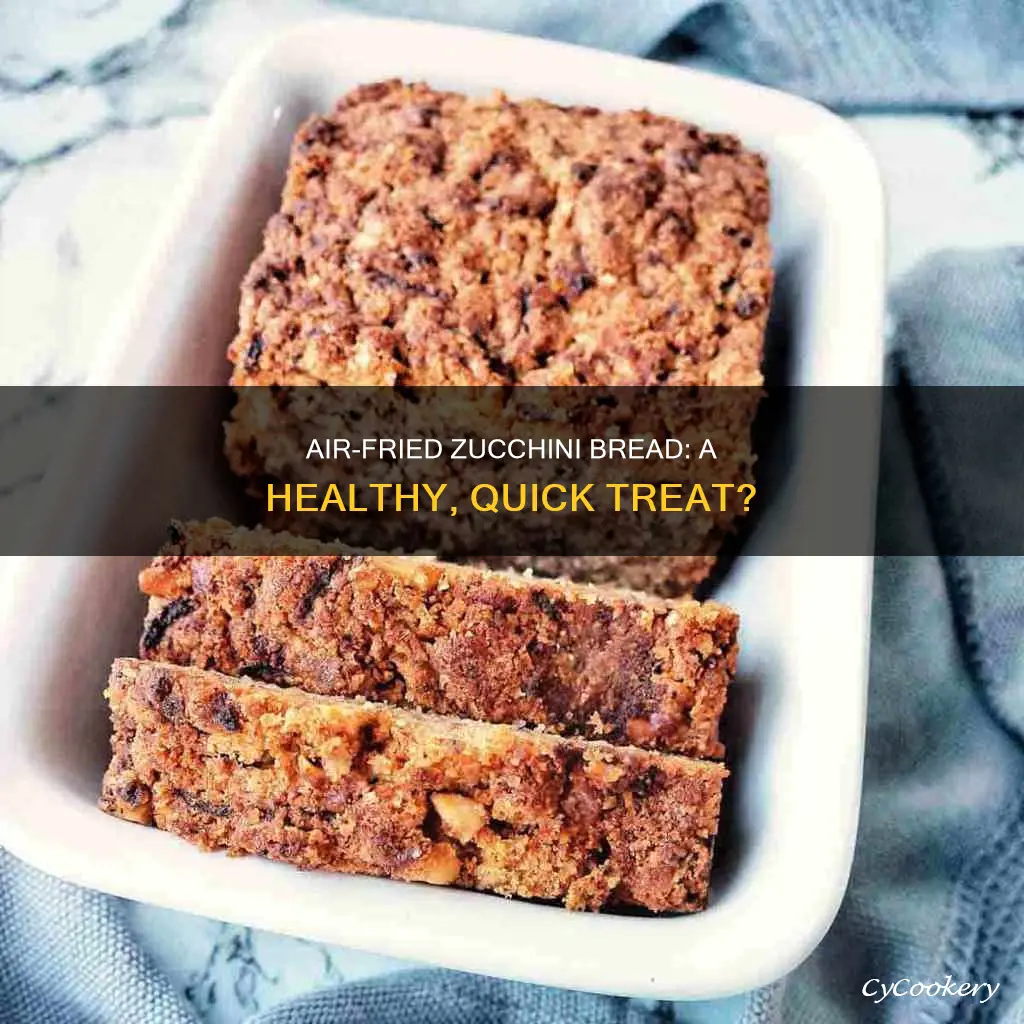 can you bake zucchini bread in an air fryer