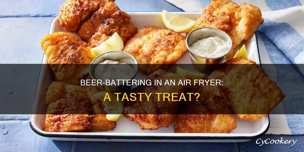 can you beer batter in an air fryer