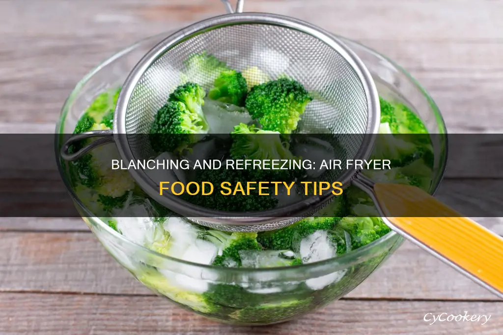 can you blanch food in a air fryer then refreeze