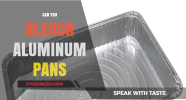 Bleaching Aluminum Pans: Is It Possible?