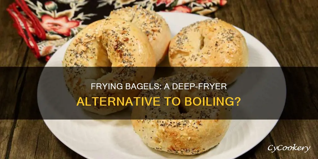 can you boil bagels in a deep fryer