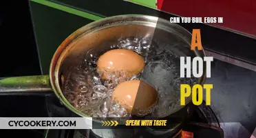 Hot Pot Egg Boiling: Is It Possible?