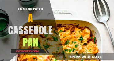 Boiling Pasta: Casserole Pan Possibilities