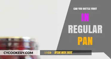 Bottling Fruit: Can You Use Regular Pans?