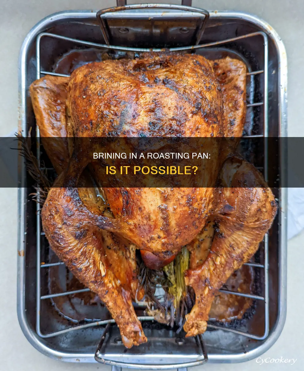 can you brine in a roasting pan