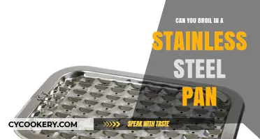 Broiling with Stainless Steel: Is It Safe?