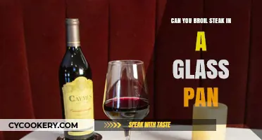 Broiling Steak: Glass Pan Safe?
