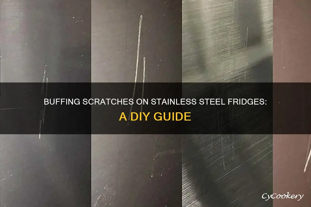can you buff out scratches on a stainless steel refrigerator