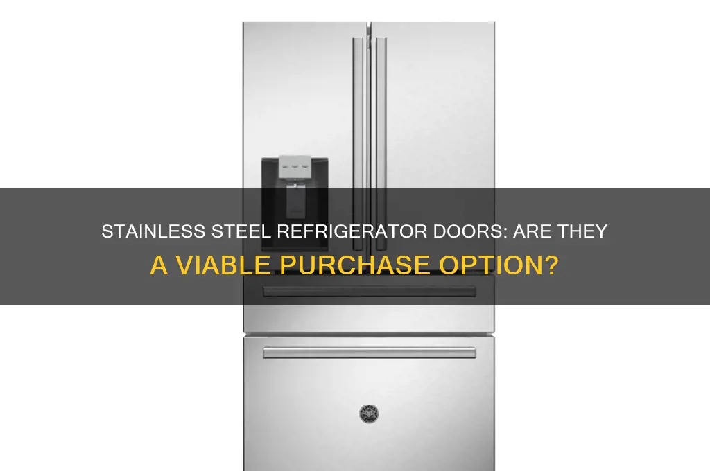 can you but stainless steel doors for refrigerators