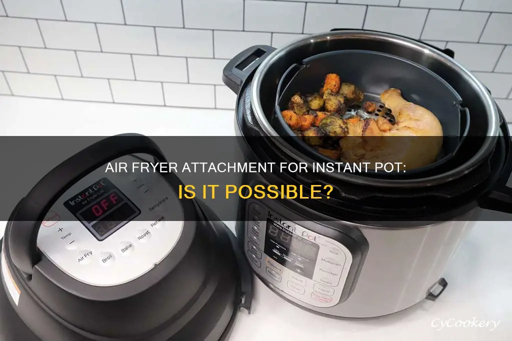 can you buy air fryer attachment for instant pot