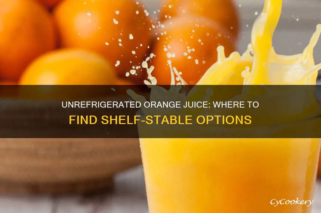 can you buy orange juice that is not refrigerated