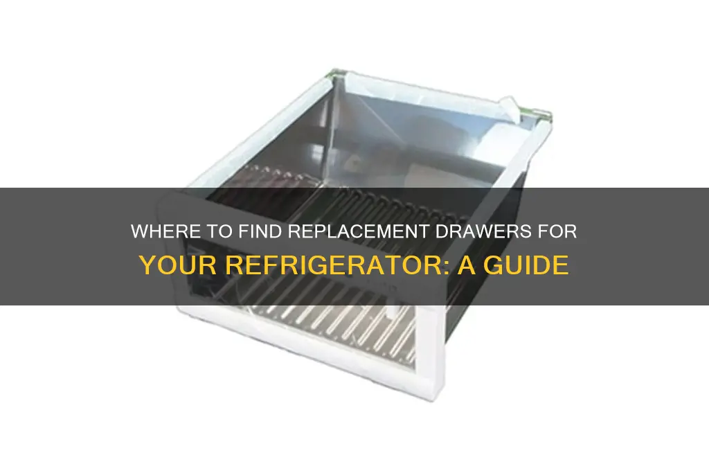 can you buy replacement drawers for refrigerator