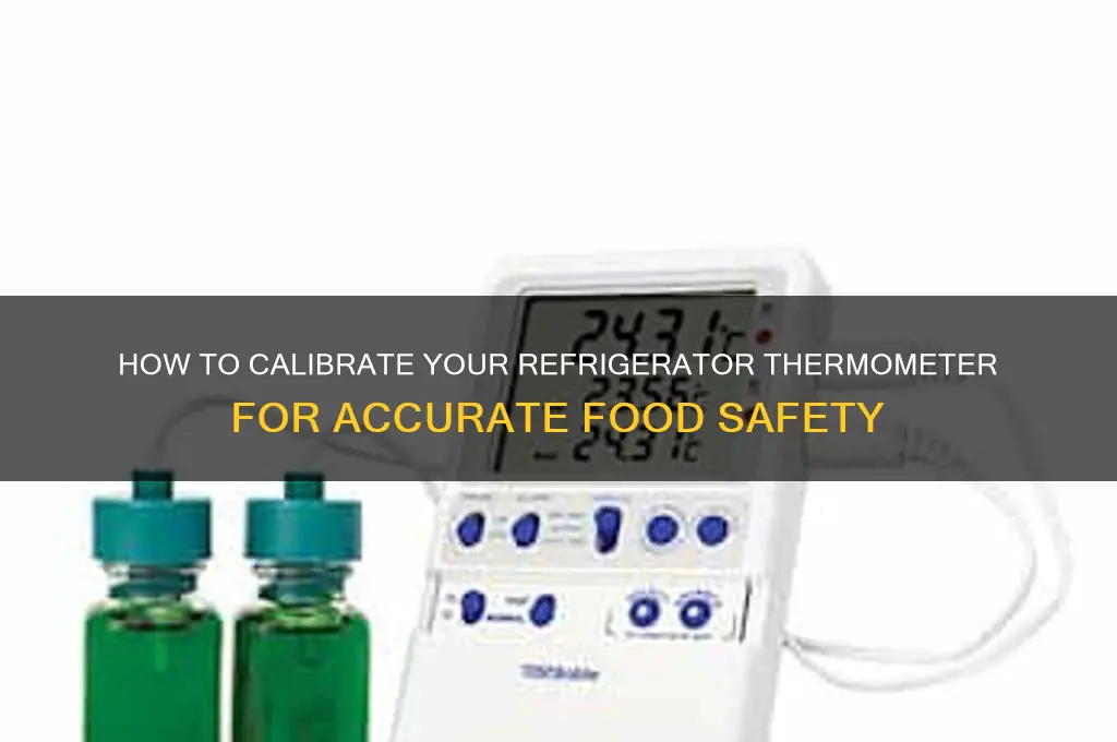 can you calibrate a refrigerator thermometer