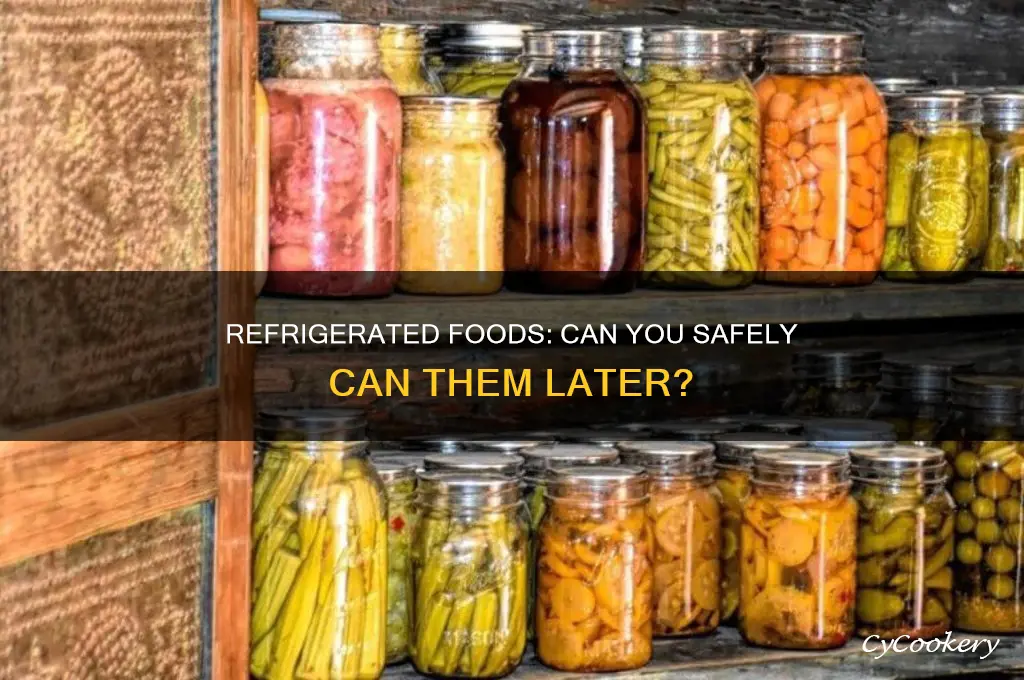 can you can something that has been refrigerated