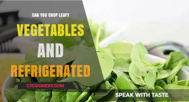Chopping Leafy Greens: Refrigeration Tips for Freshness and Convenience