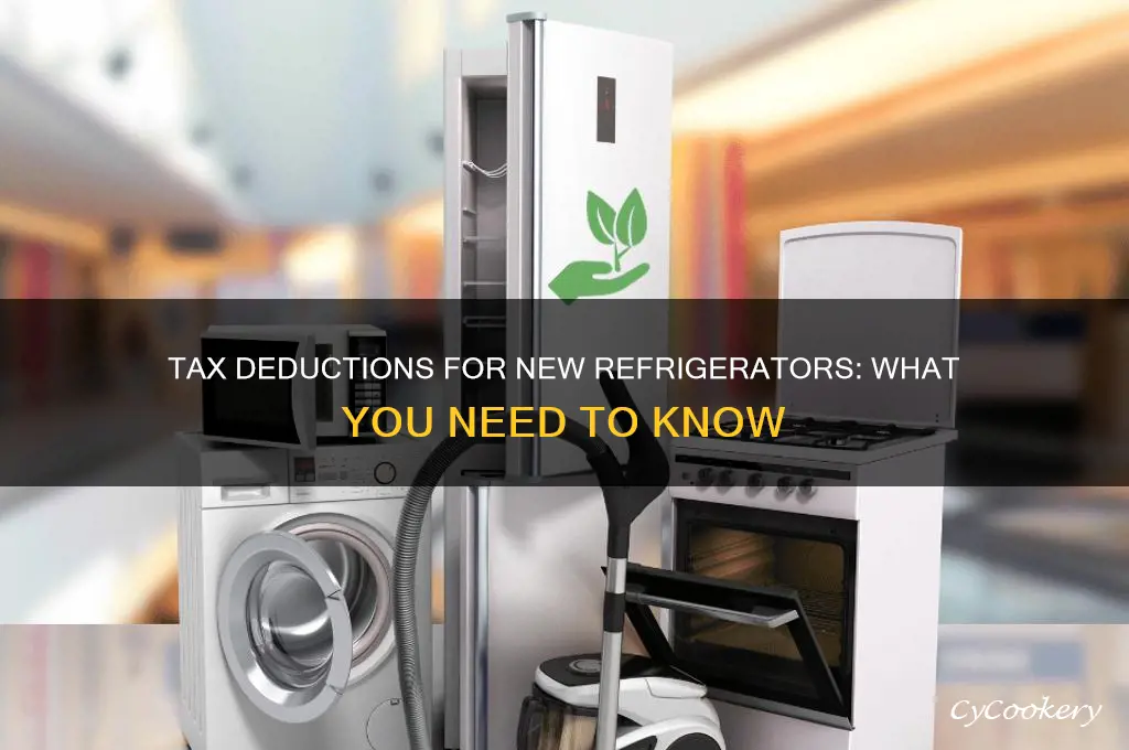 can you claim a new refrigerator on your taxes