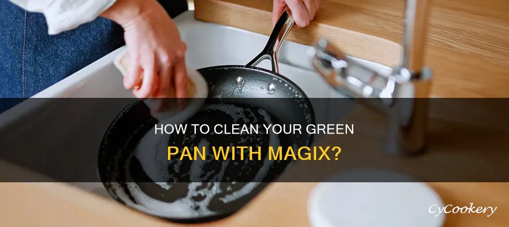 can you clean a green pan with magix