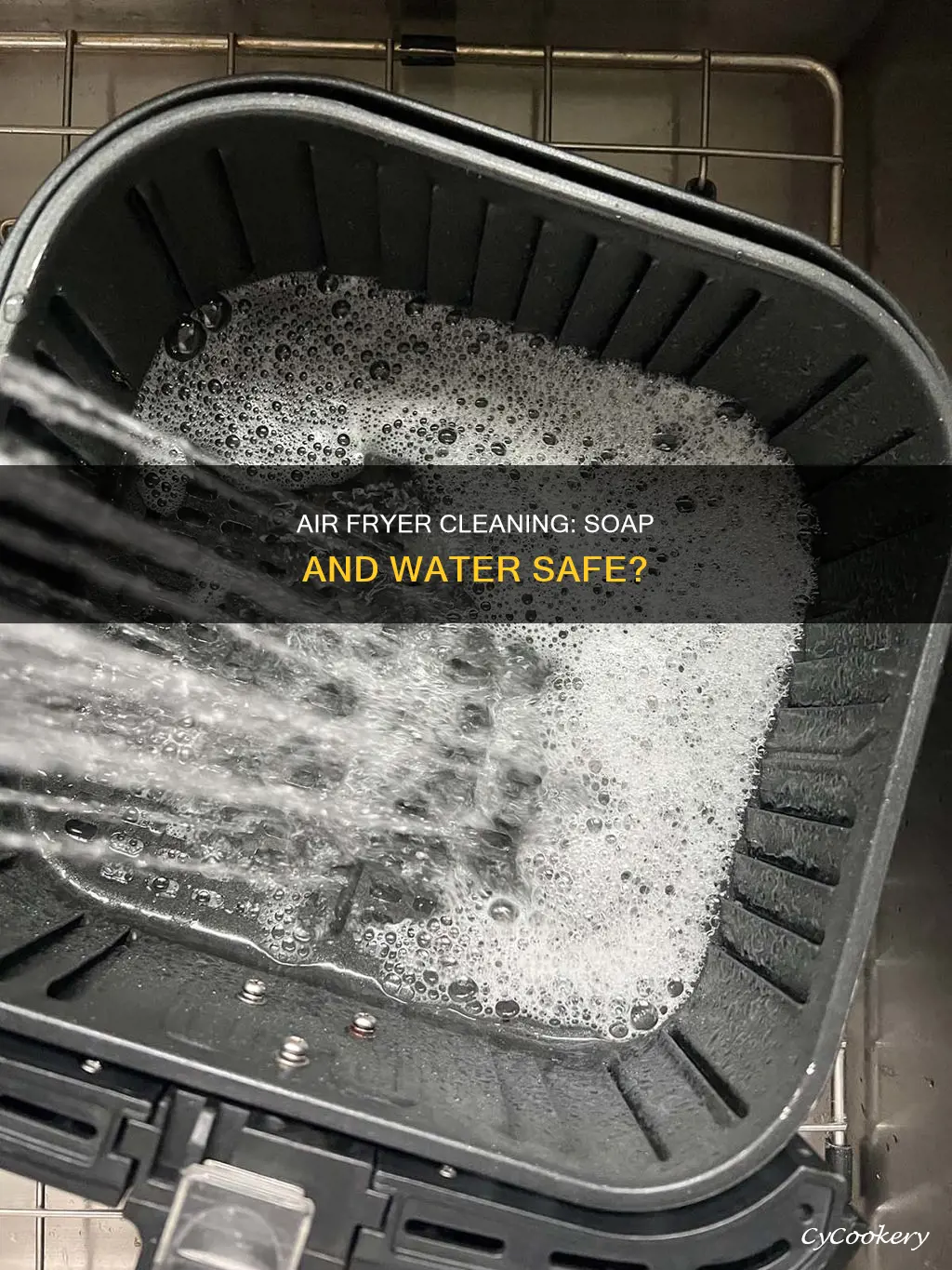 can you clean an air fryer with soap and water