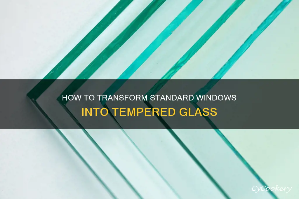 can you convert a regular window pane to tempered glass
