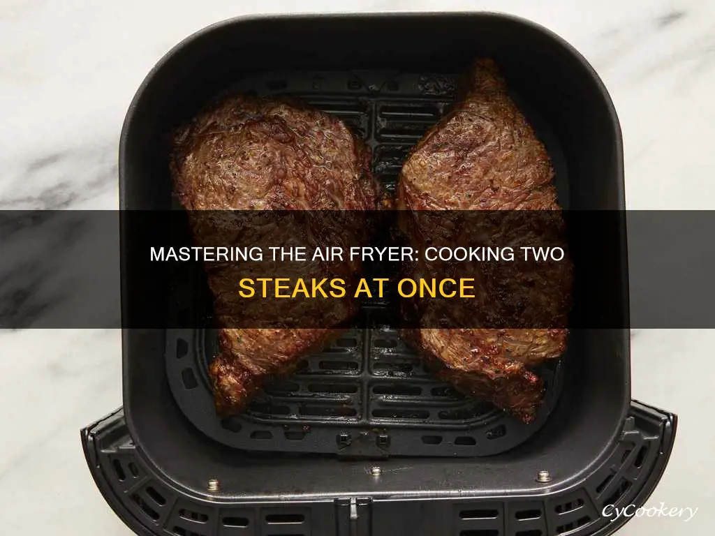 can you cook 2 steaks in air fryer