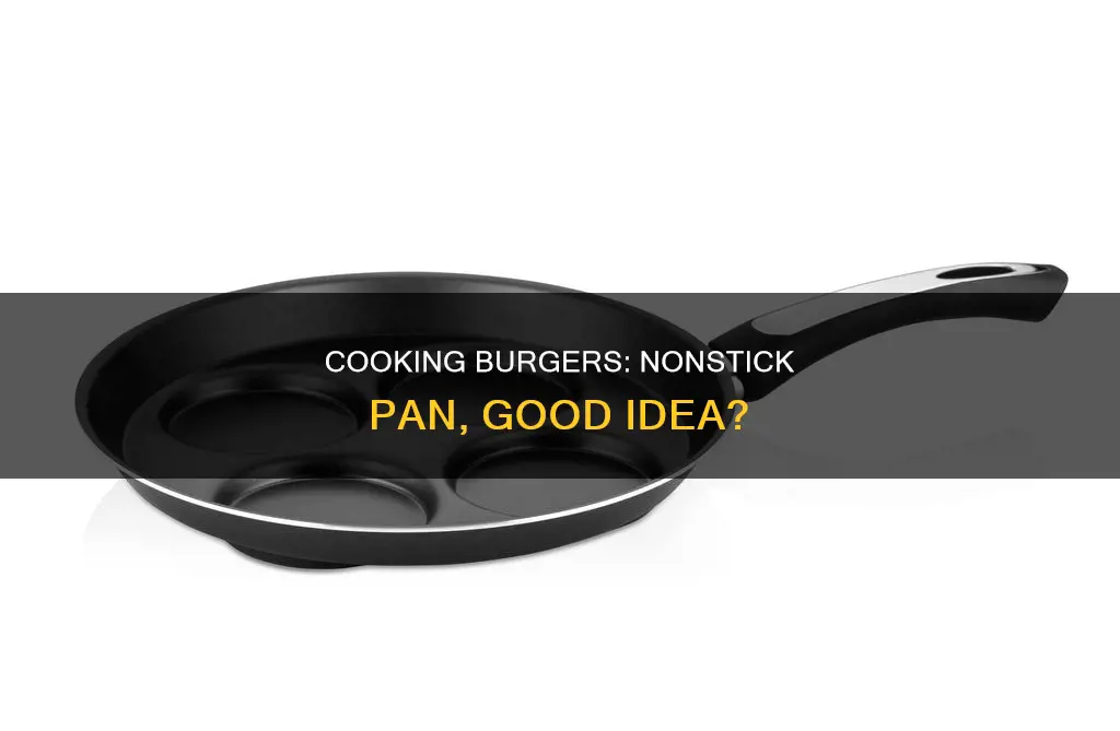 can you cook a burger in a nonstick pan