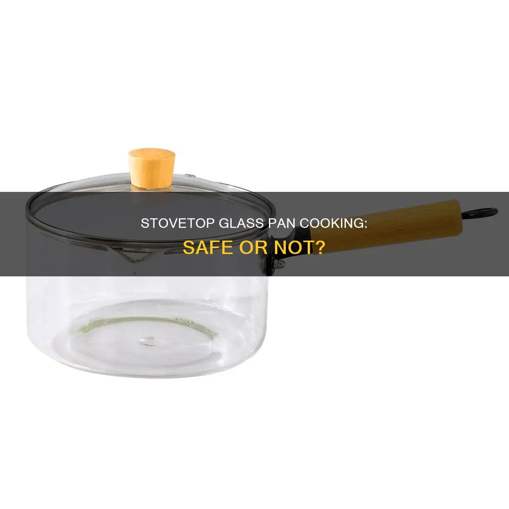 can you cook a glass pan on a stove