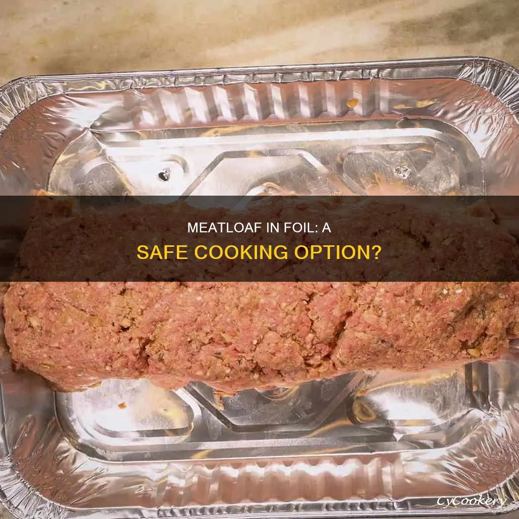can you cook a meatloaf in an aluminum foil pan