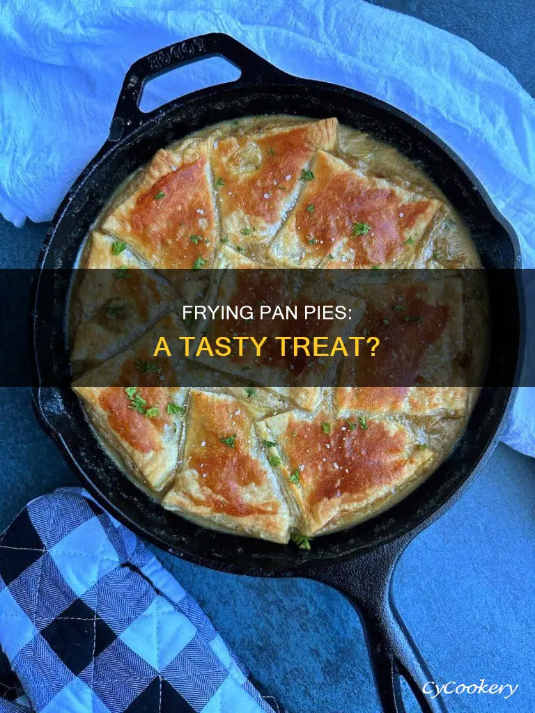 can you cook a pie in a frying pan