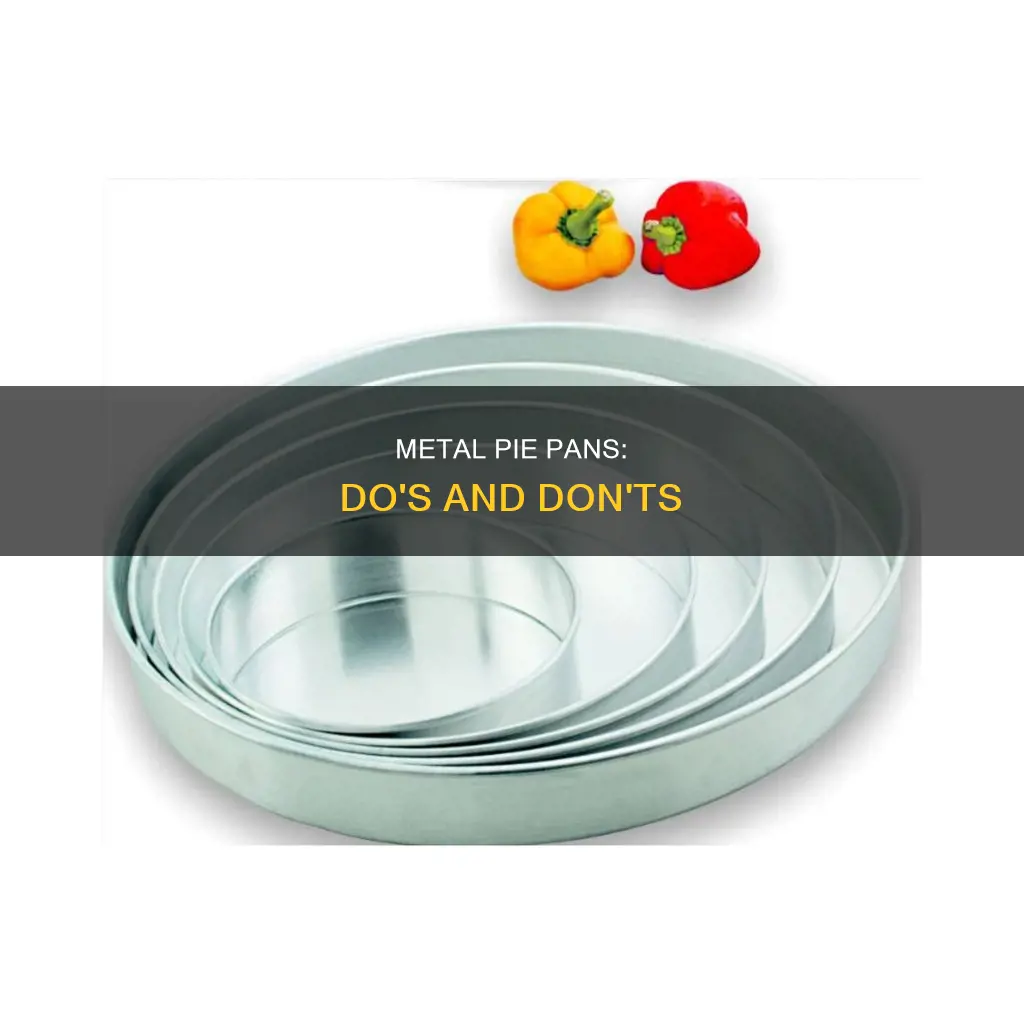 can you cook a pie in a metal pan