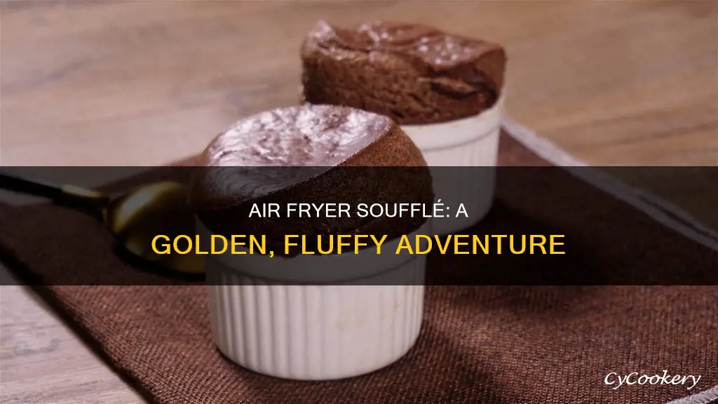 can you cook a souffle in an air fryer