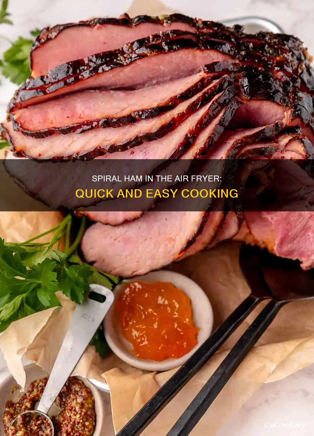 can you cook a spiral ham in an air fryer