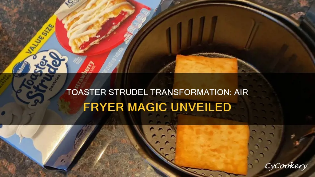 can you cook a toaster strudel in an air fryer