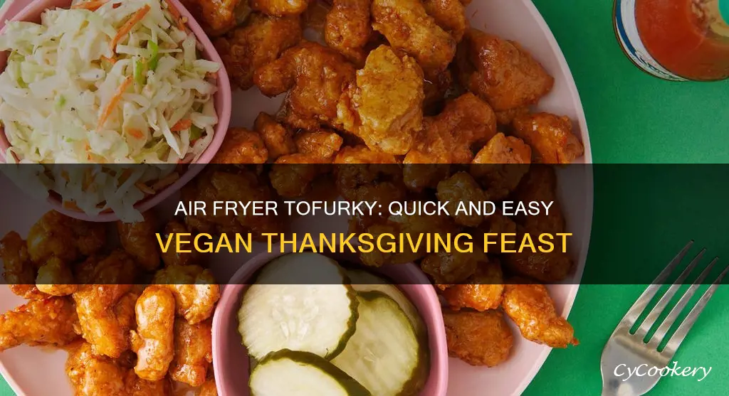 can you cook a tofurky in an air fryer