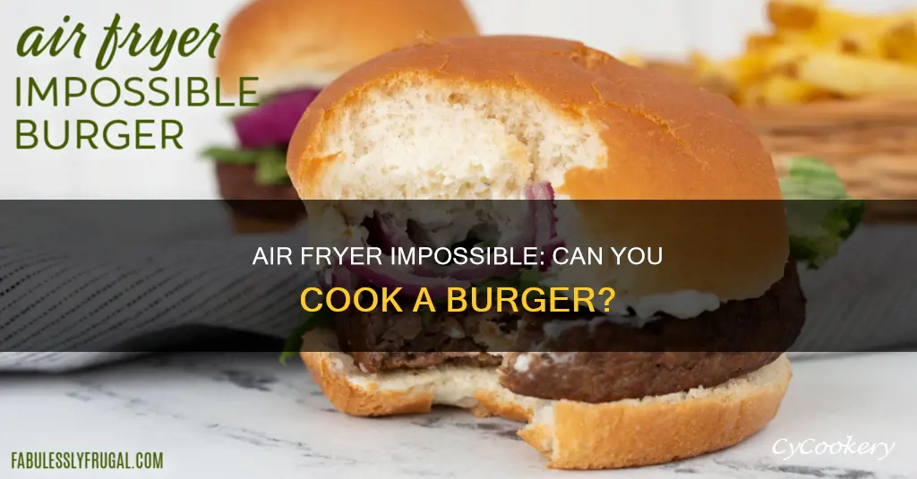 can you cook an impossible burger in an air fryer