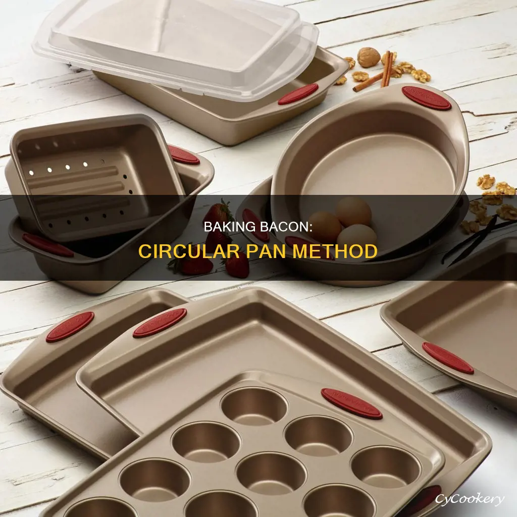 can you cook bacon on a circular oven pan