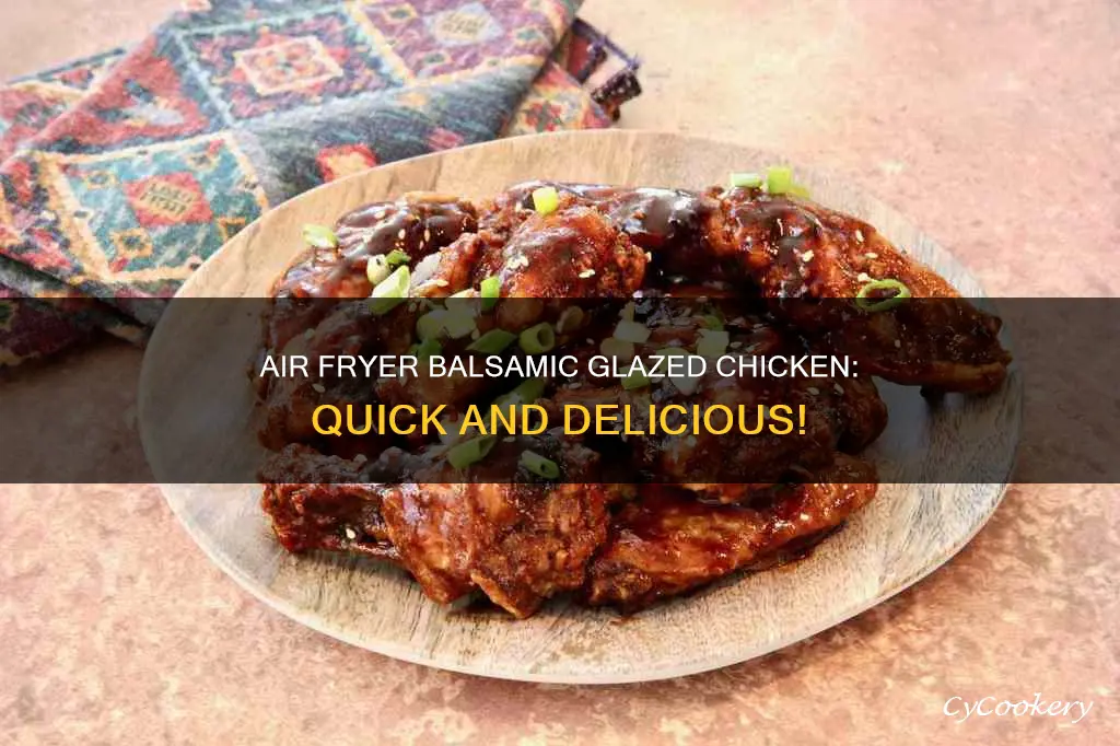 can you cook balsamic glazed chicken in the air fryer