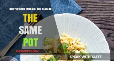Cooking Broccoli and Pasta: One Pot, Two Veggies