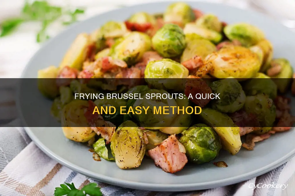can you cook brussel sprouts in a frying pan