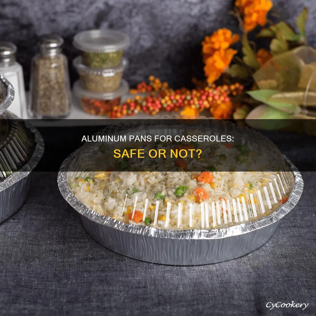 can you cook casserole in aluminum pan