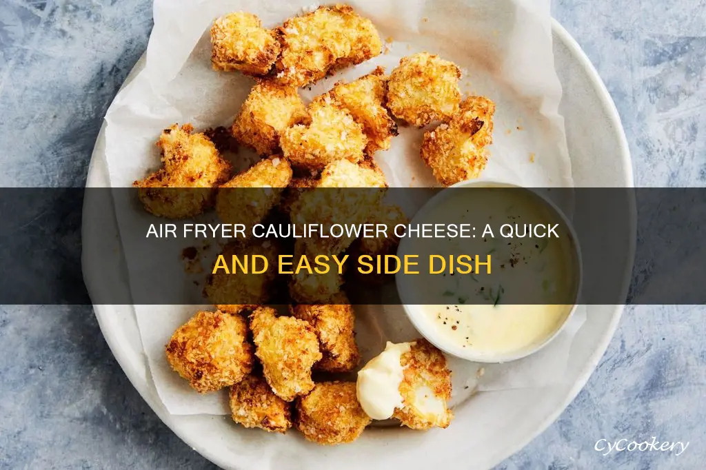 can you cook cauliflower cheese in an air fryer