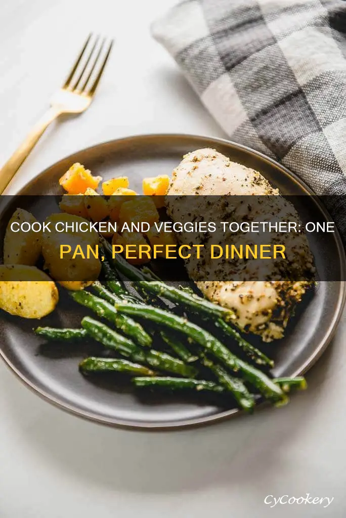 can you cook chicken and veggies in the same pan