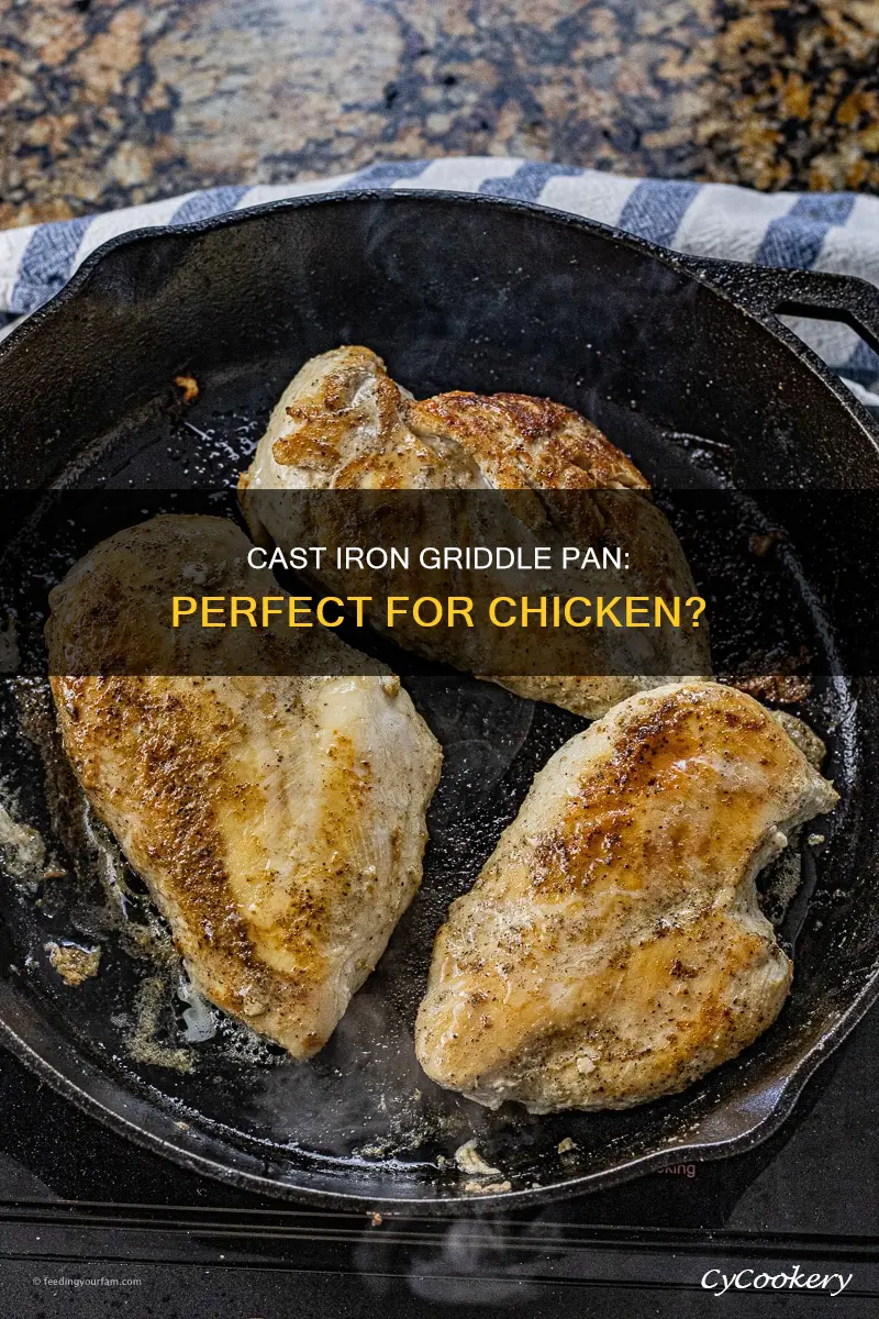 can you cook chicken in a cast iron griddle pan