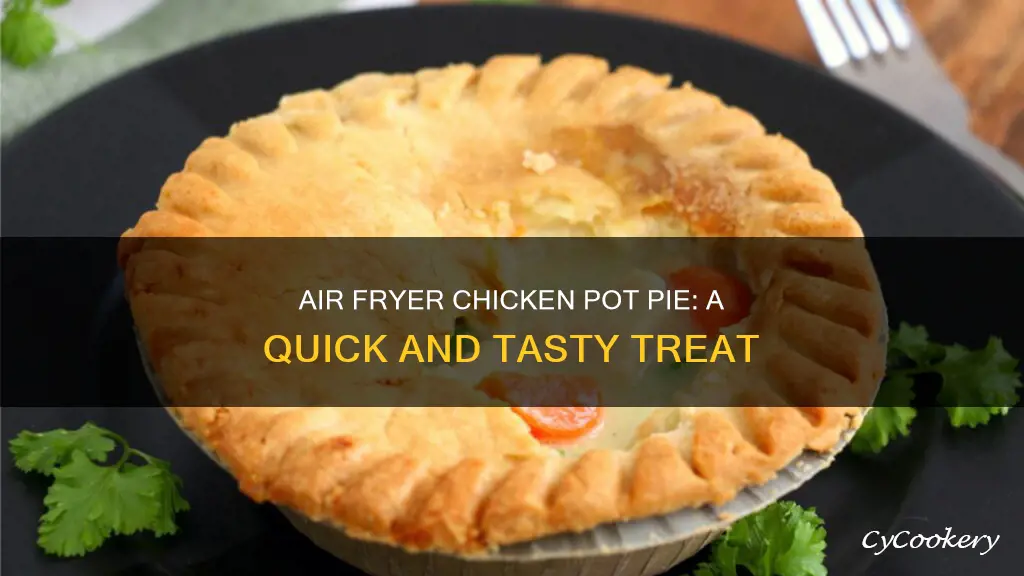 can you cook chicken pot pie in air fryer