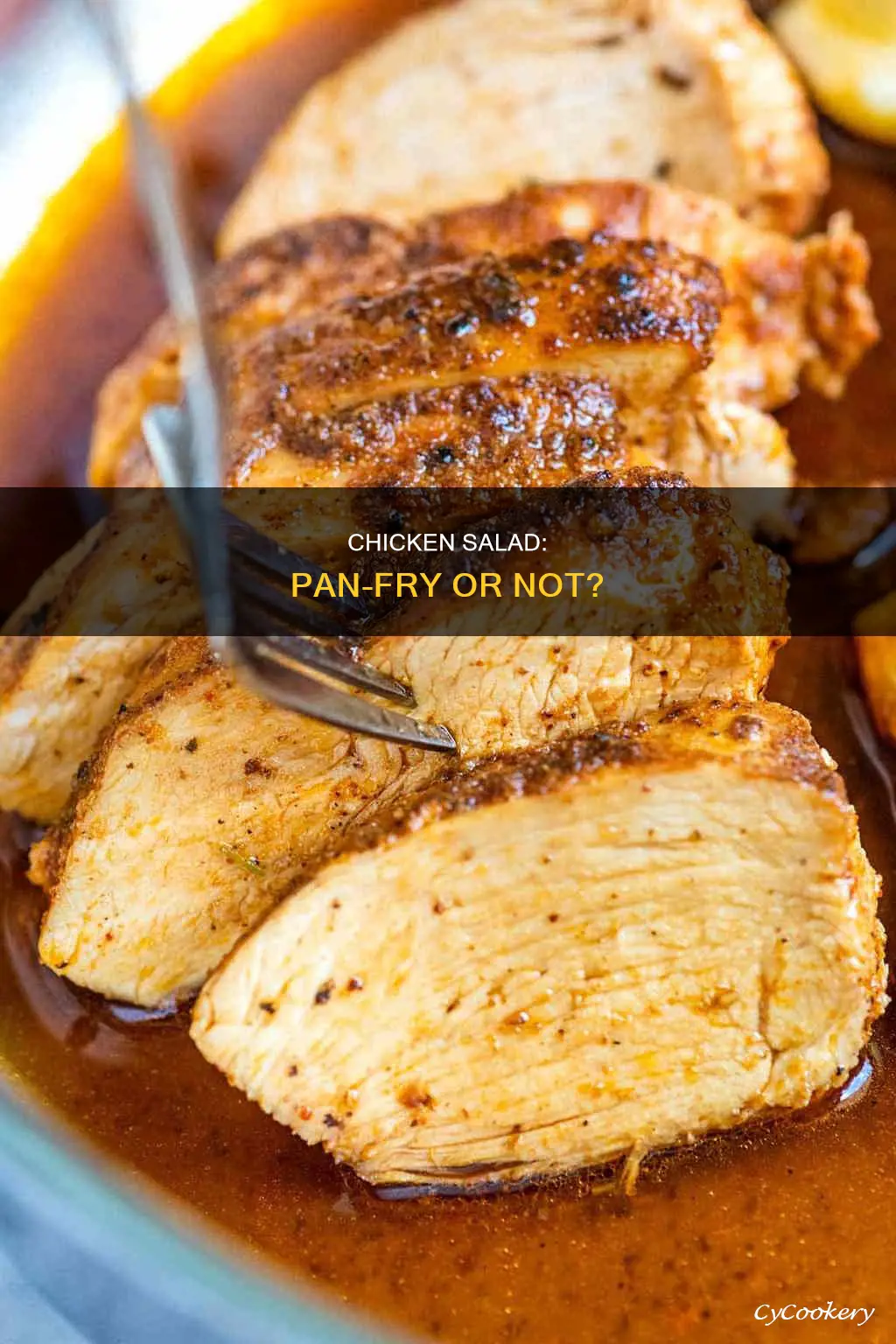 can you cook chicken salad in a pan