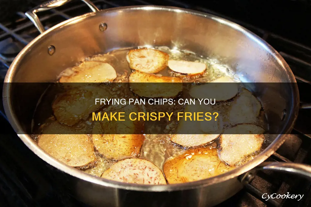 can you cook chips in a frying pan
