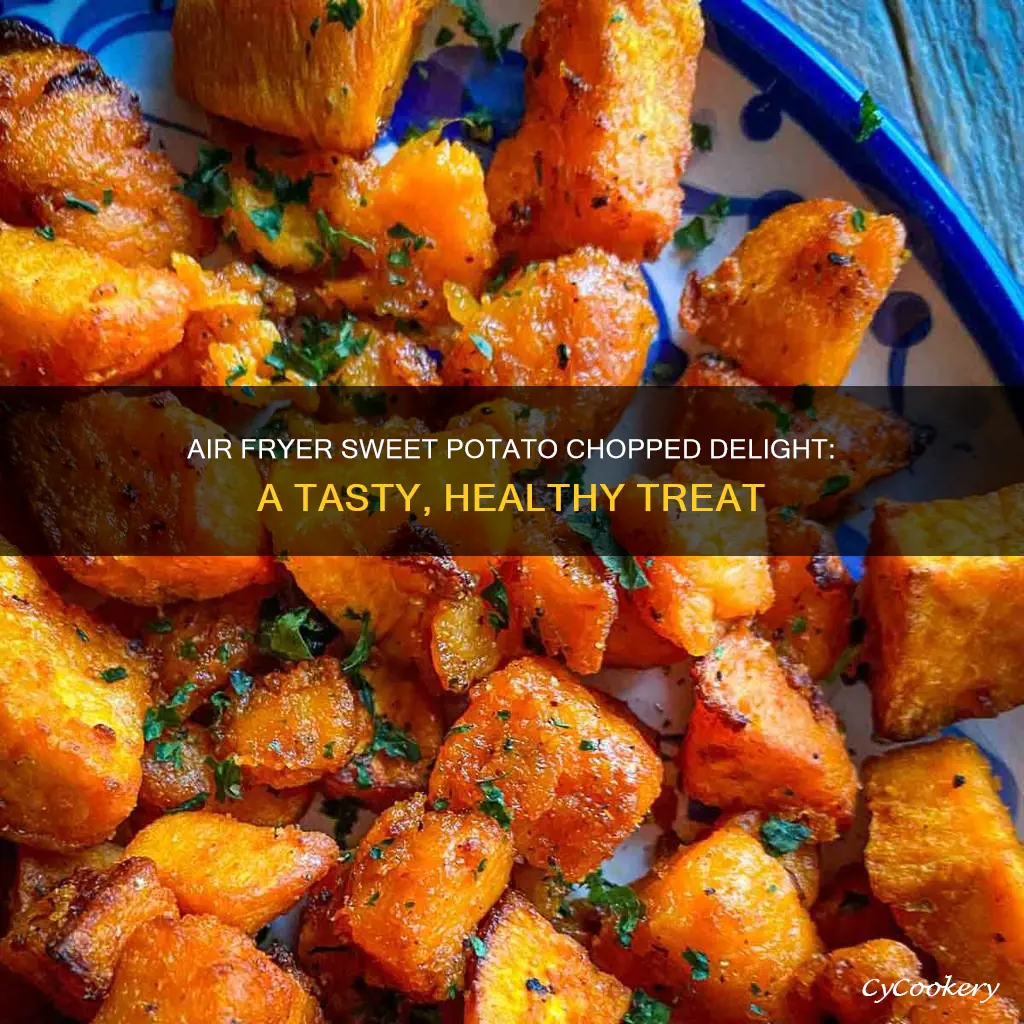 can you cook chopped sweet potatoes in air fryer