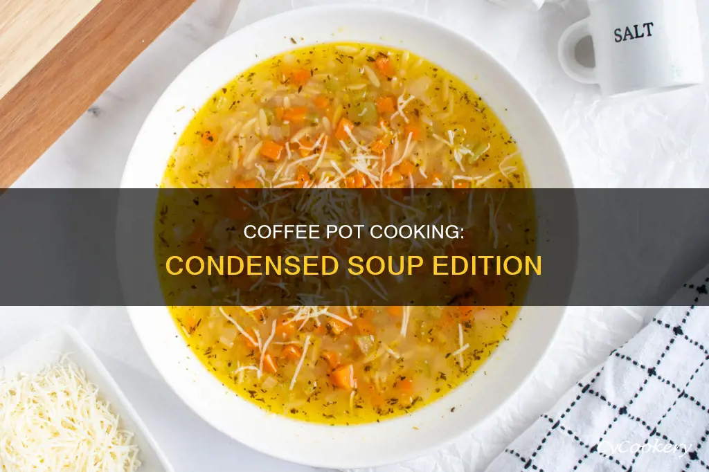 can you cook condensed soup in a coffee pot
