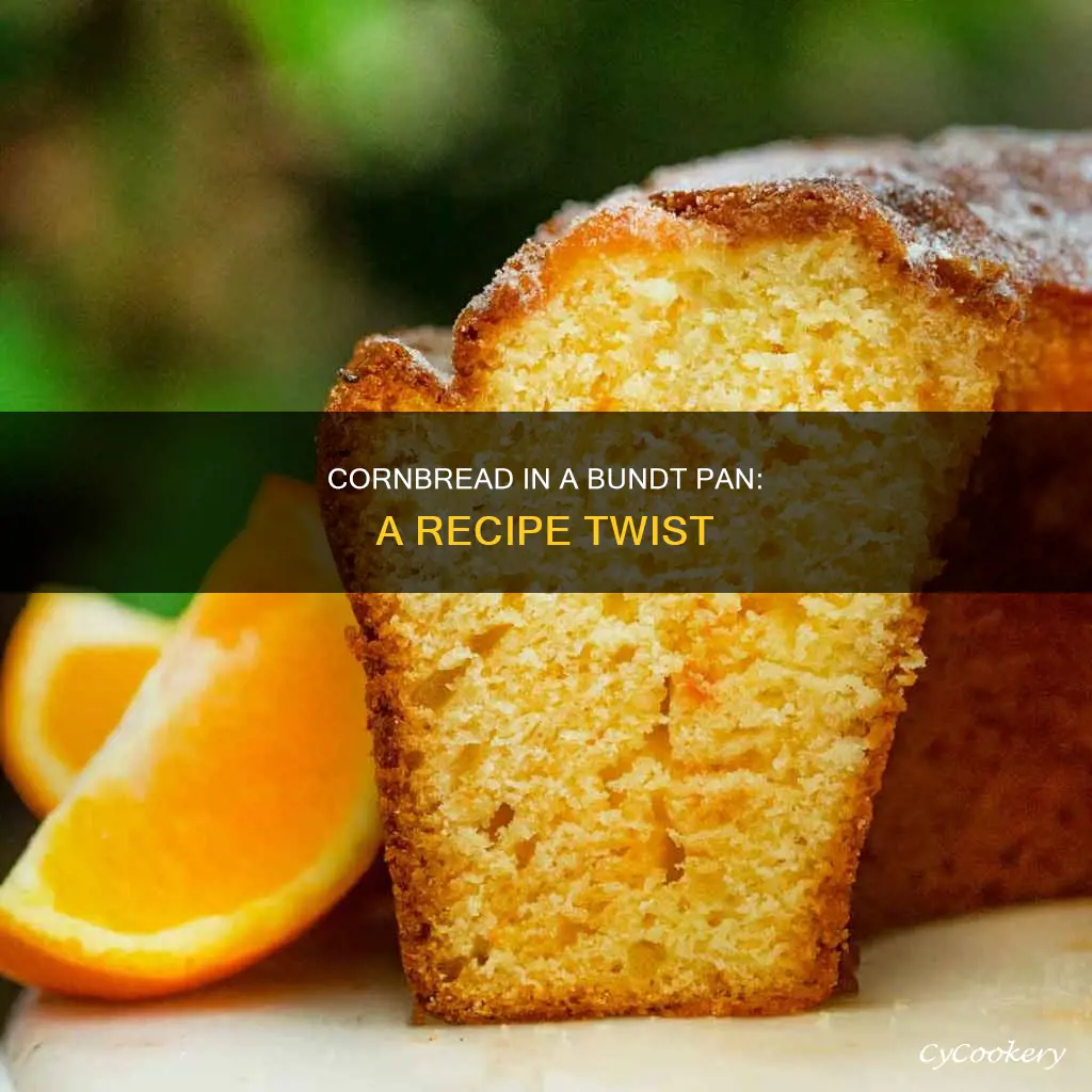 can you cook cornbread in a bundt cake pan